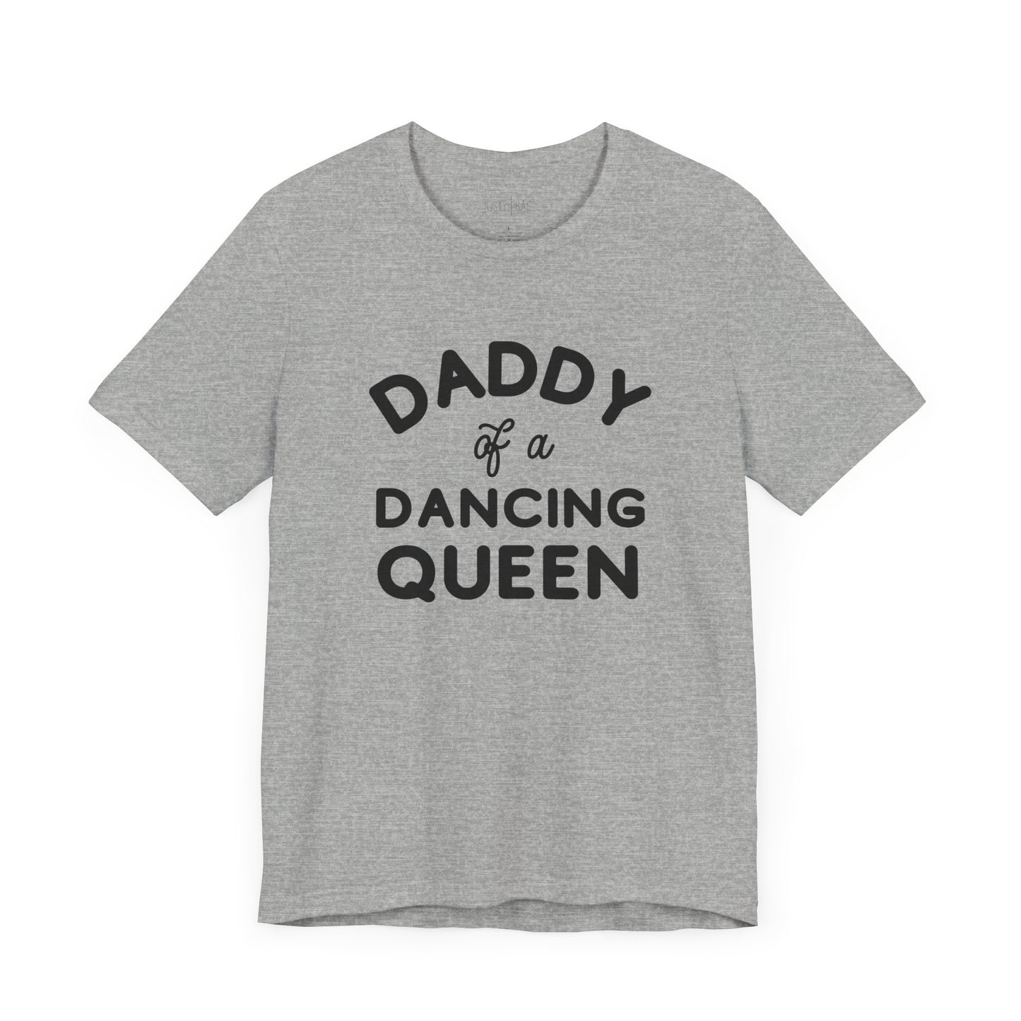Daddy Of A Dancing Queen Tee