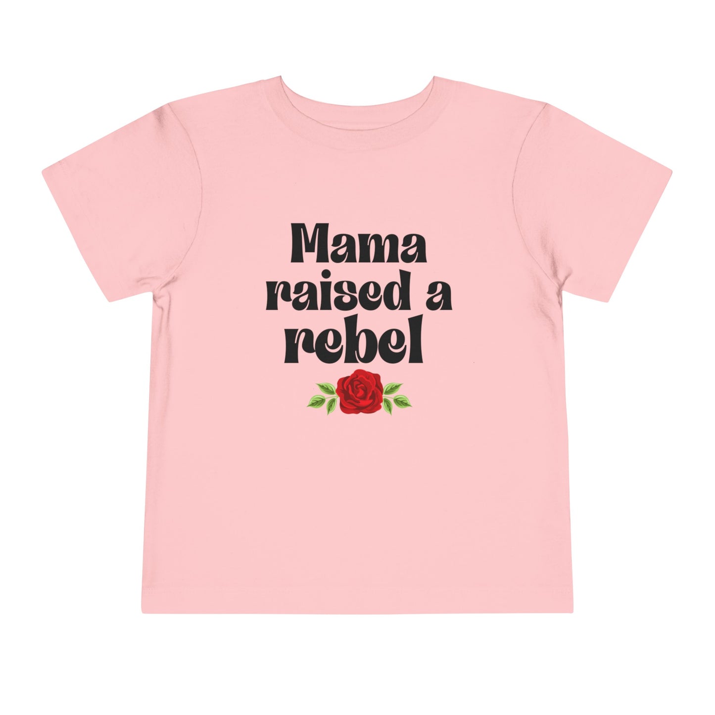 Mama Raised A Rebel Toddler Tee