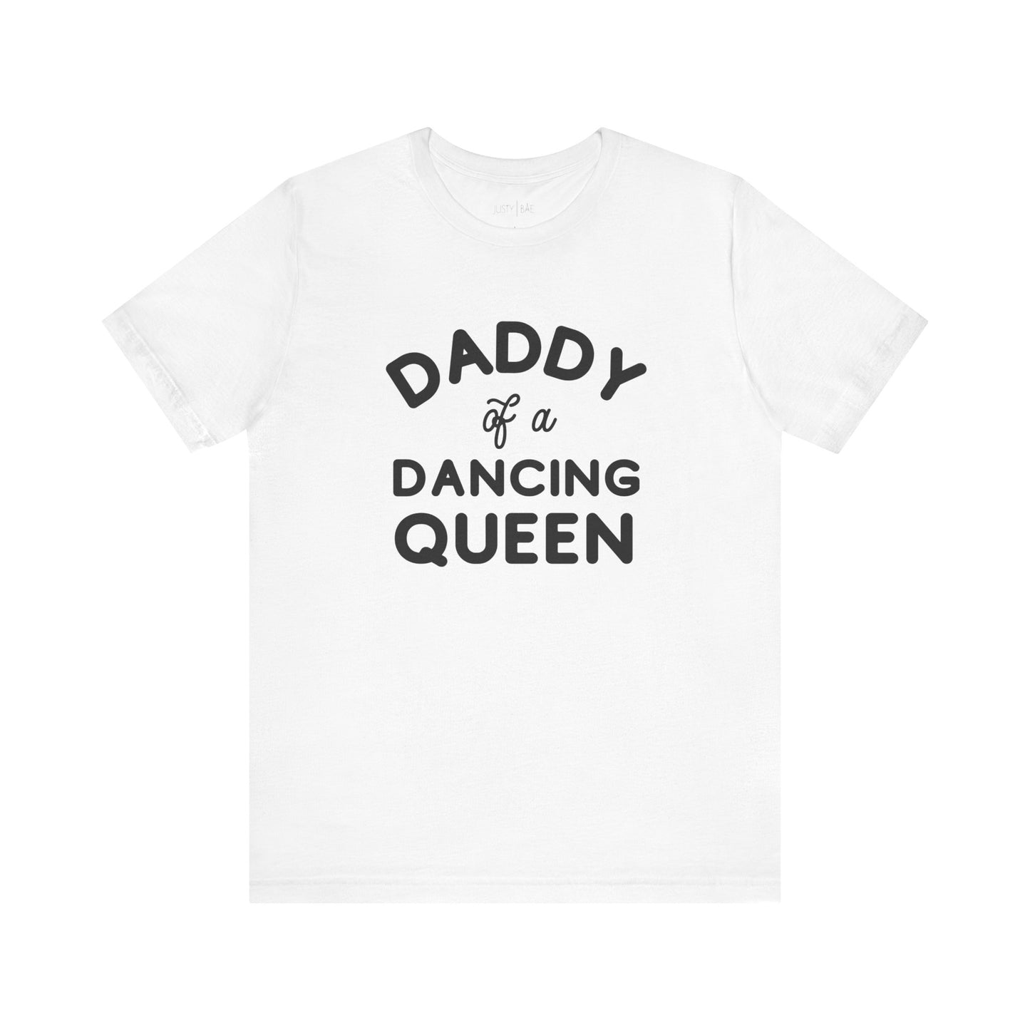 Daddy Of A Dancing Queen Tee