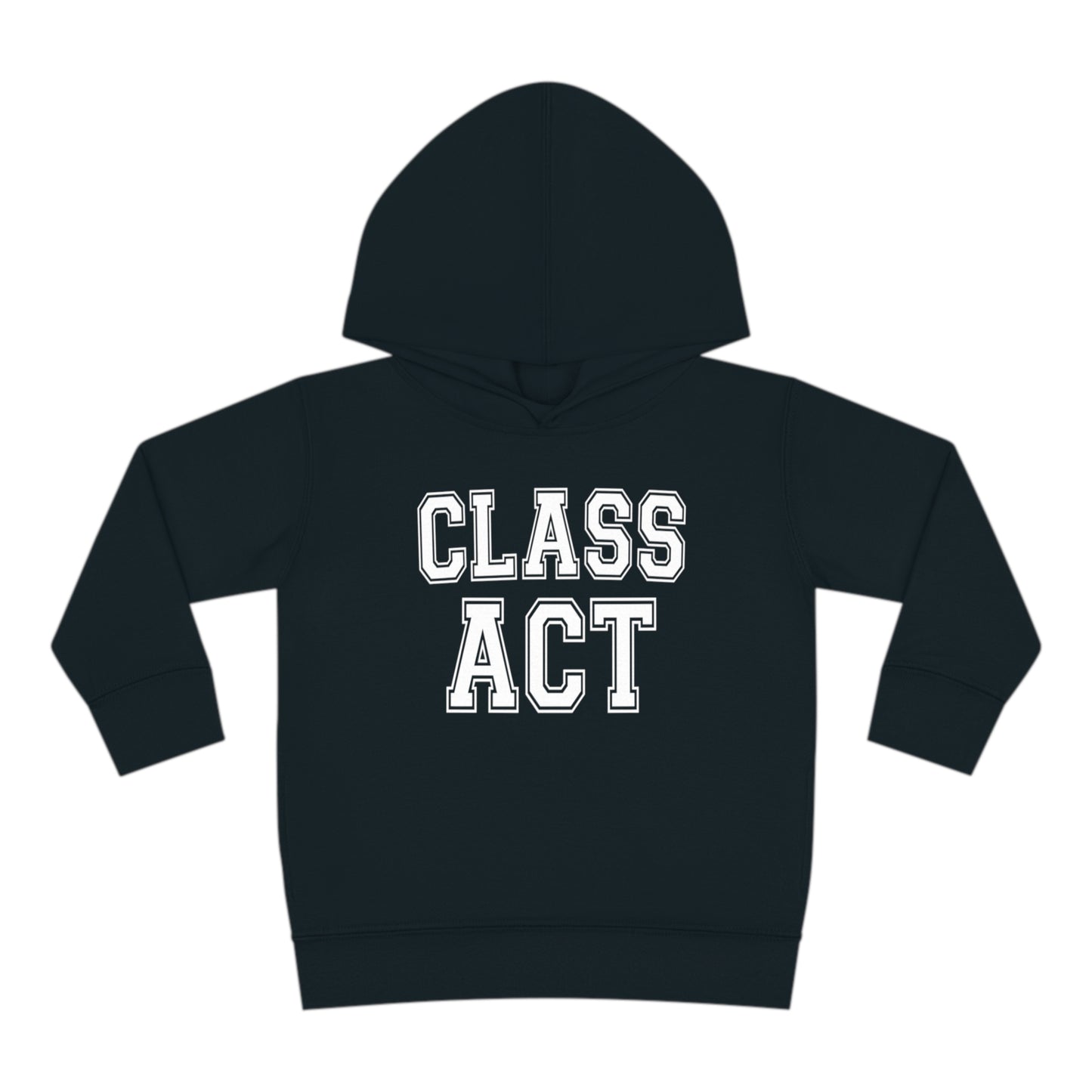 Class Act Toddler Hoodie