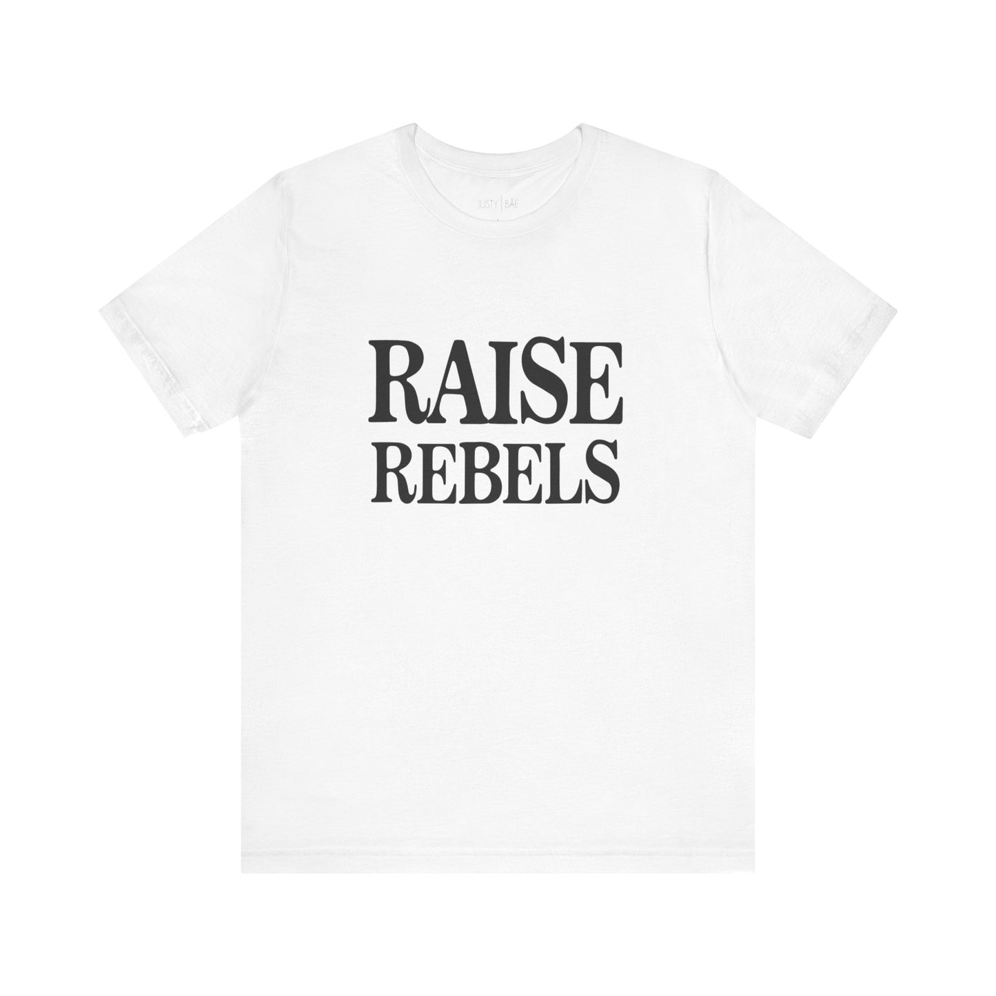 Raise Rebels Adult Tee