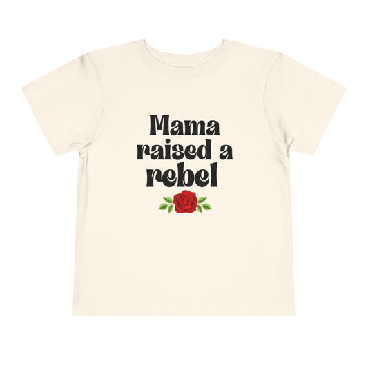 Mama Raised A Rebel Toddler Tee