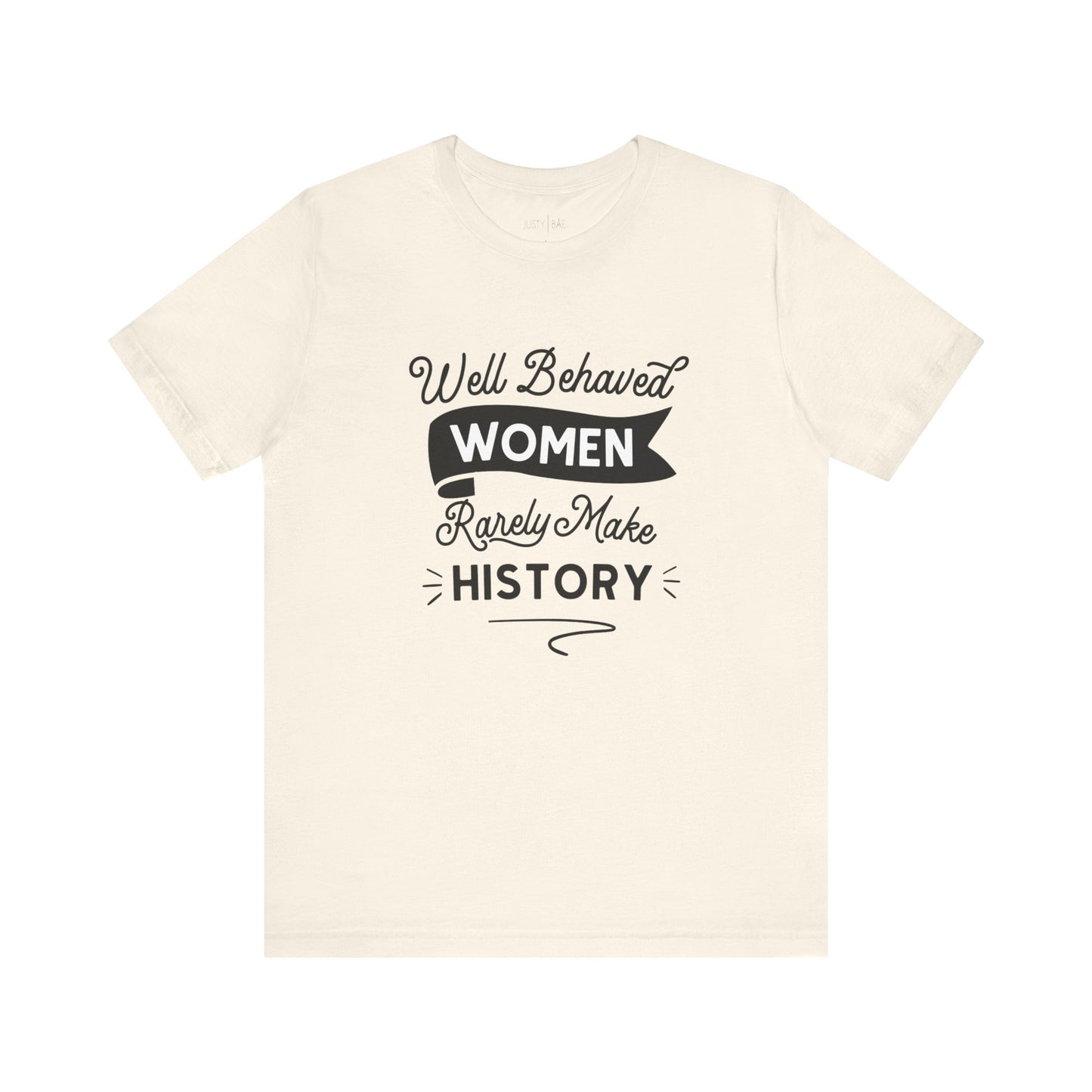 Well Behaved Women Adult Tee