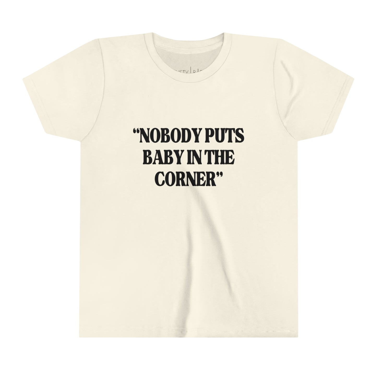 Nobody Puts Baby In The Corner Youth Tee