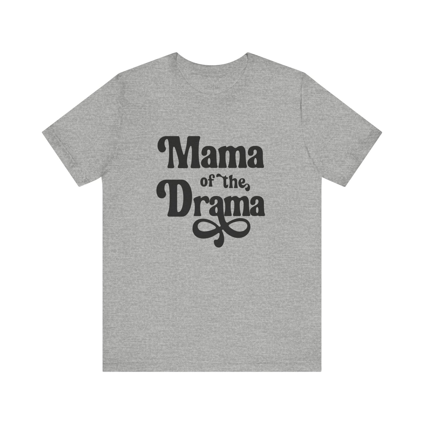 Mama Of The Drama Tee