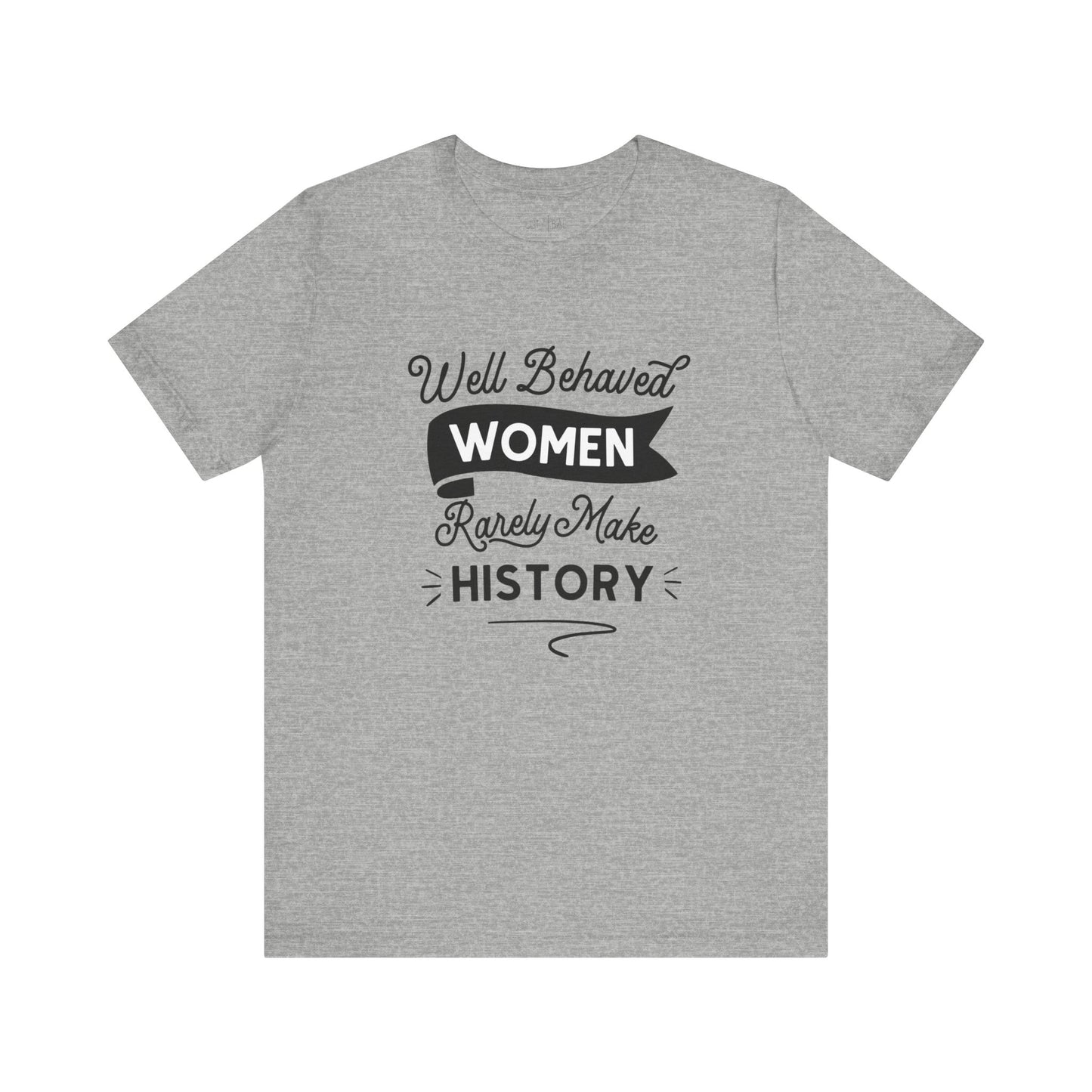Well Behaved Women Adult Tee