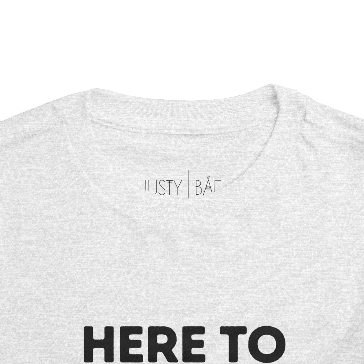 Here To Slay Toddler Tee
