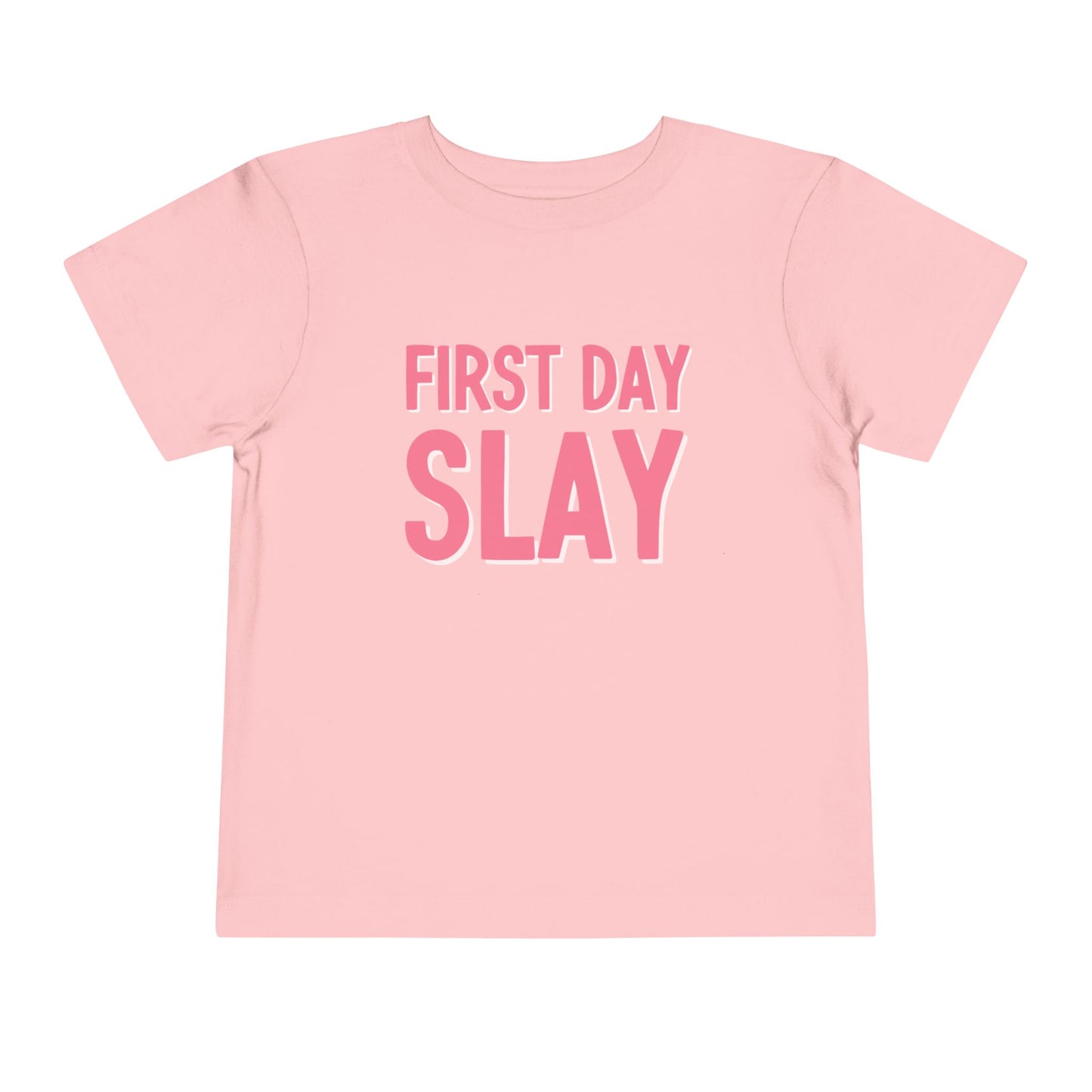 First Day Slay Toddler Tee