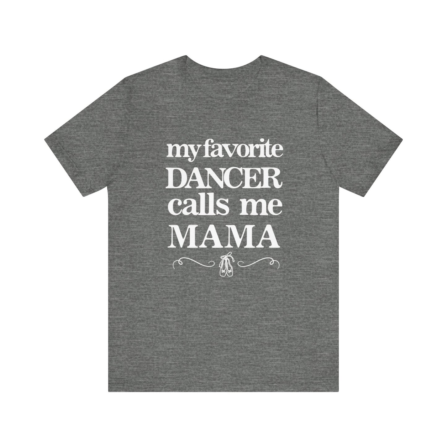Dancer Mama Short Sleeve Tee