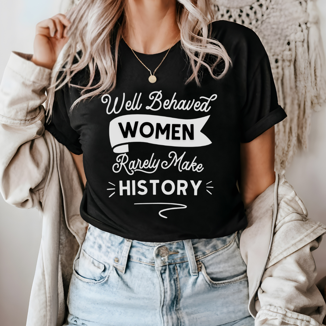 Well Behaved Women Adult Tee
