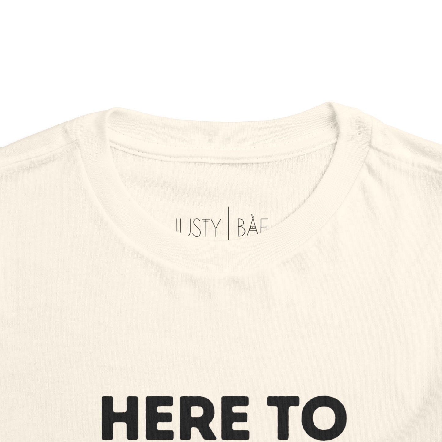Here To Slay Toddler Tee