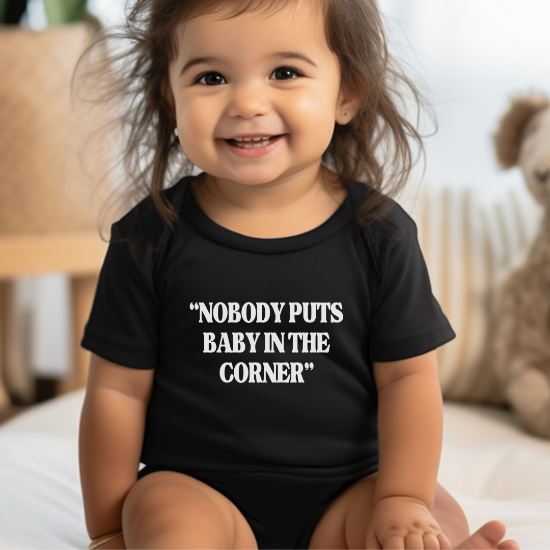 Nobody Puts Baby In The Corner Infant Bodysuit
