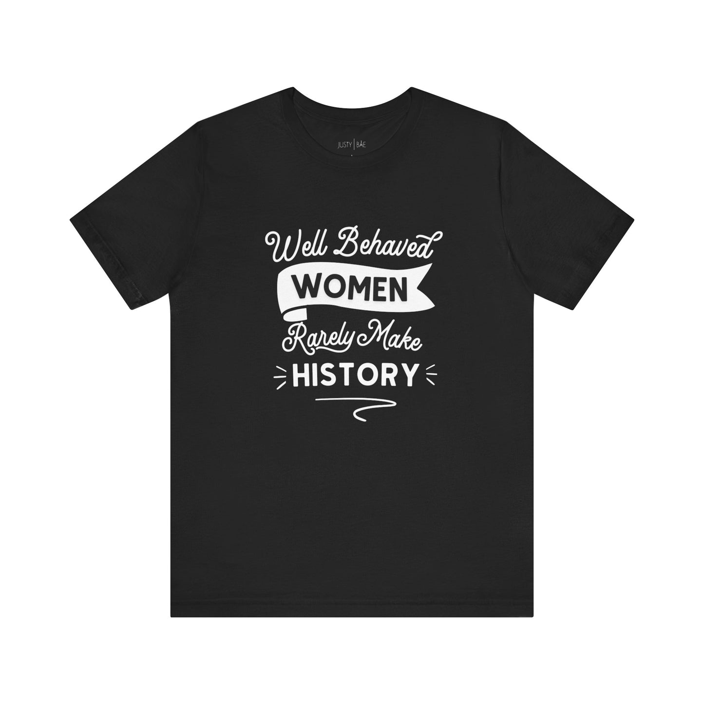 Well Behaved Women Adult Tee