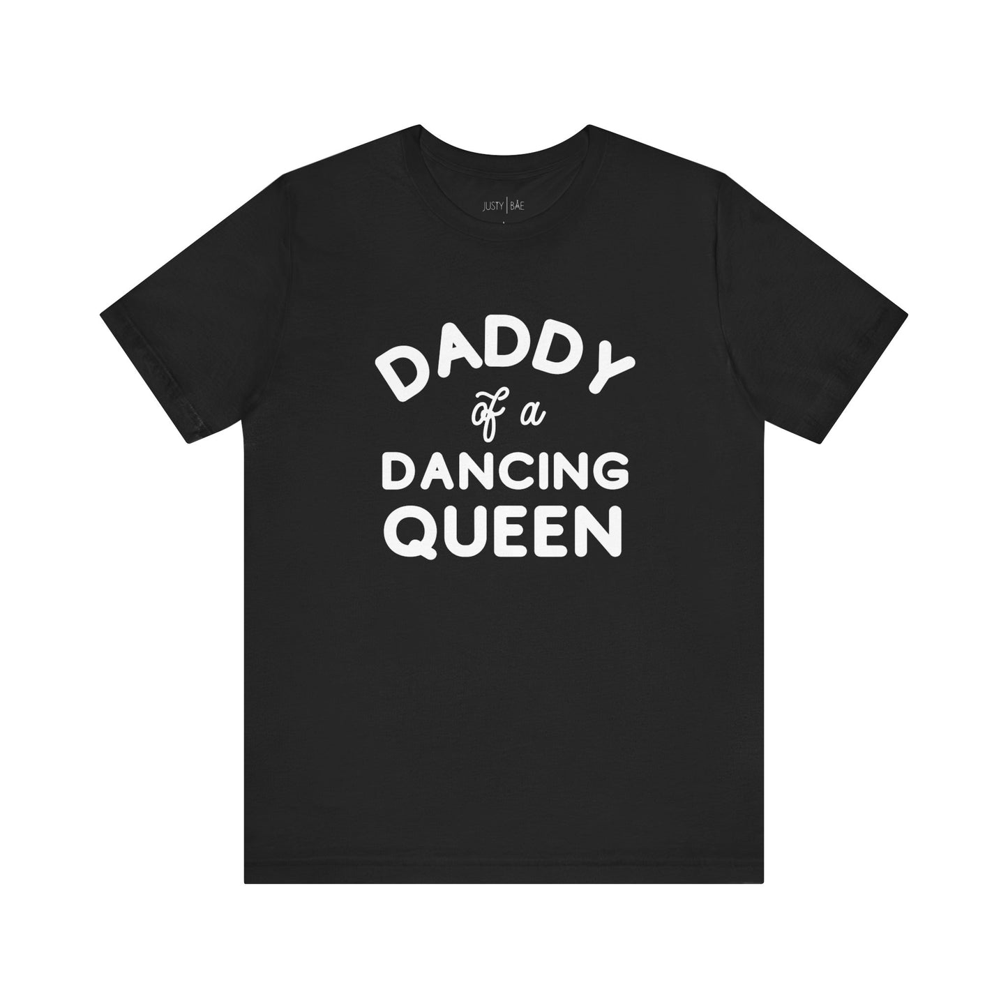 Daddy Of A Dancing Queen Tee