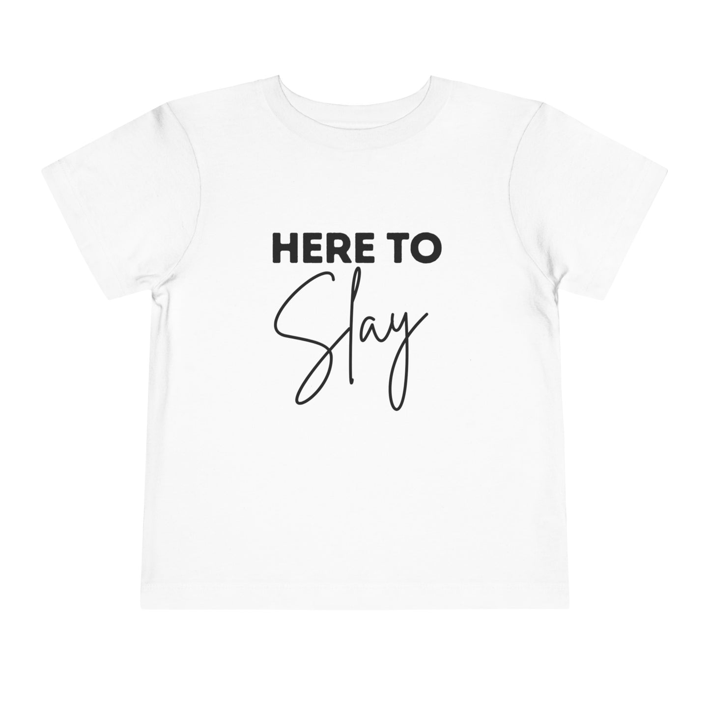 Here To Slay Toddler Tee