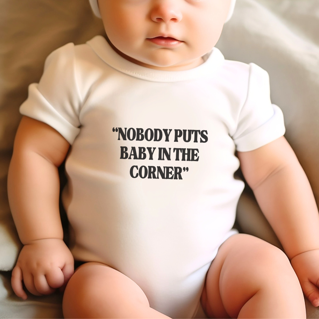Nobody Puts Baby In The Corner Infant Bodysuit