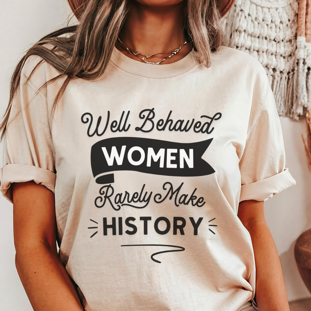 Well Behaved Women Adult Tee
