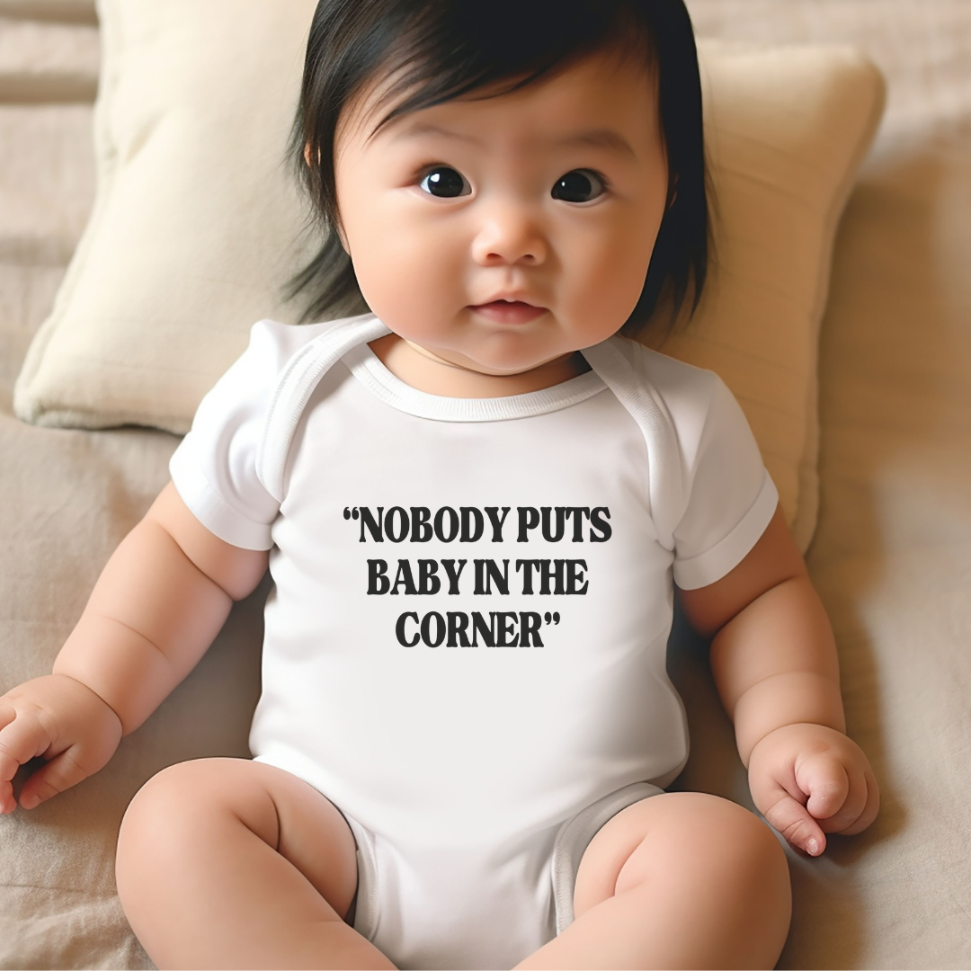 Nobody Puts Baby In The Corner Infant Bodysuit