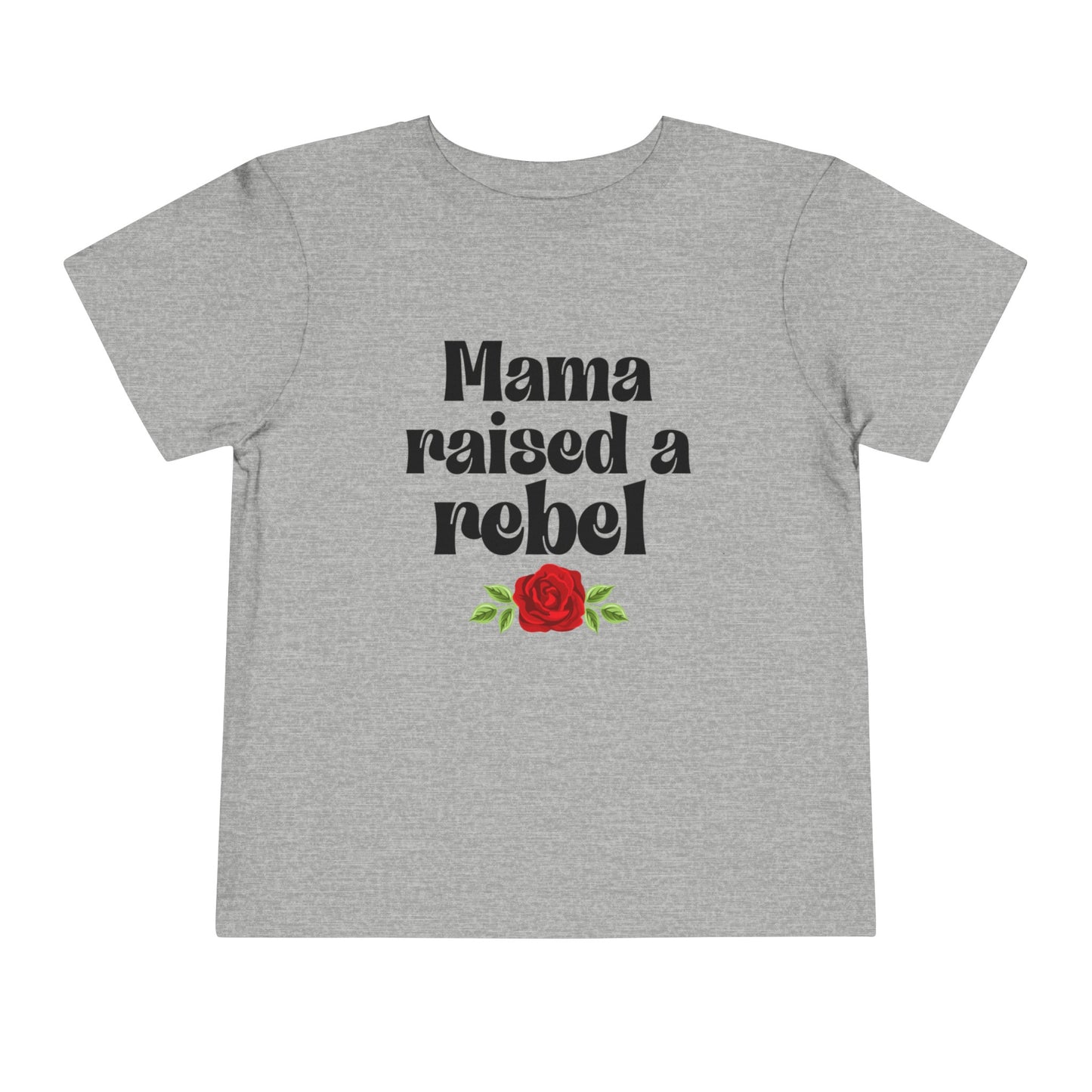 Mama Raised A Rebel Toddler Tee