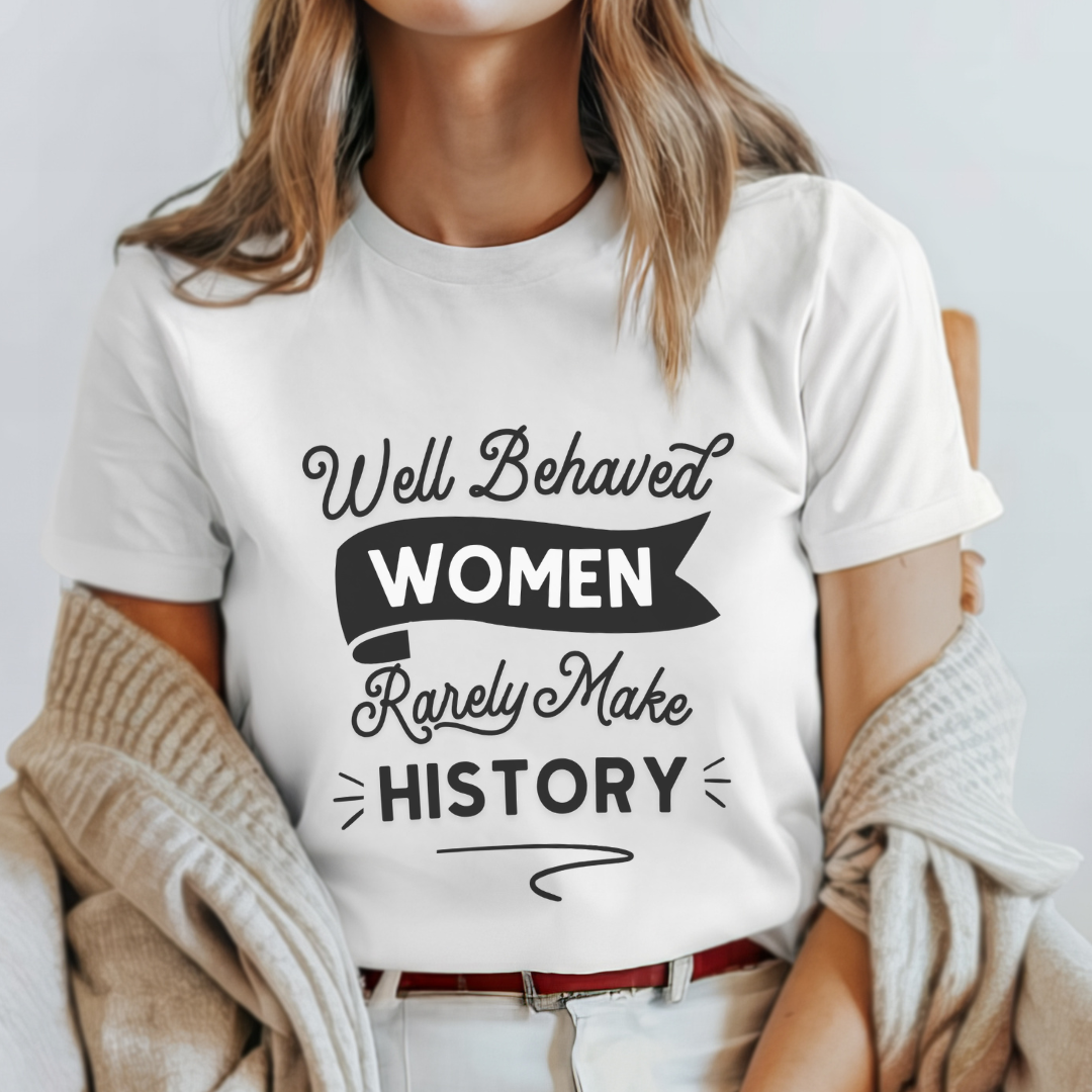 Well Behaved Women Adult Tee