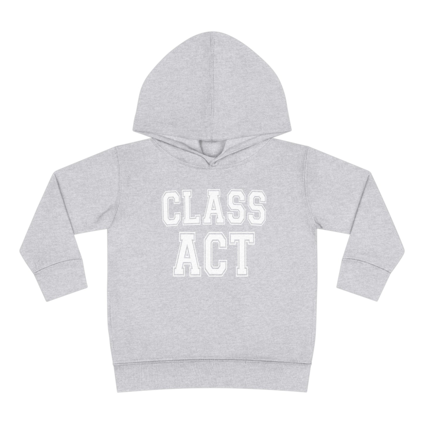 Class Act Toddler Hoodie