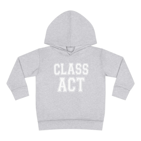 Class Act Toddler Hoodie
