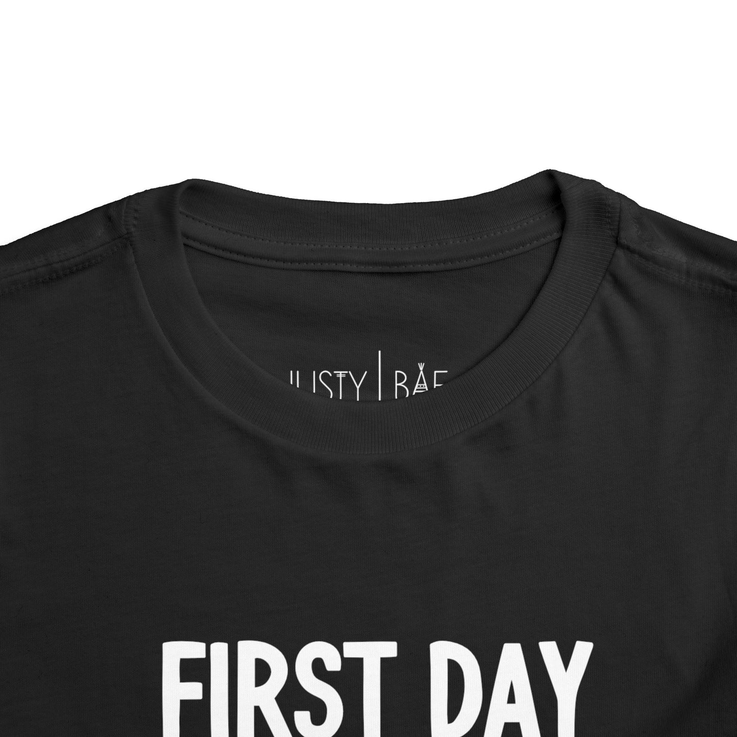 First Day Slay Toddler Tee