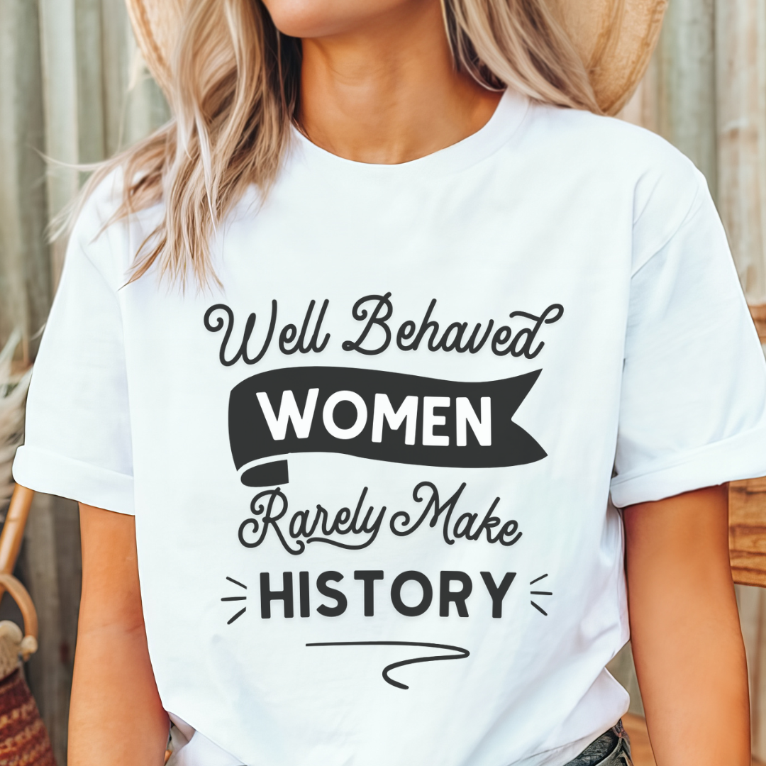 Well Behaved Women Adult Tee