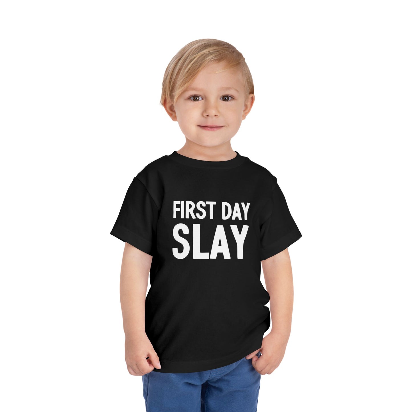 First Day Slay Toddler Tee