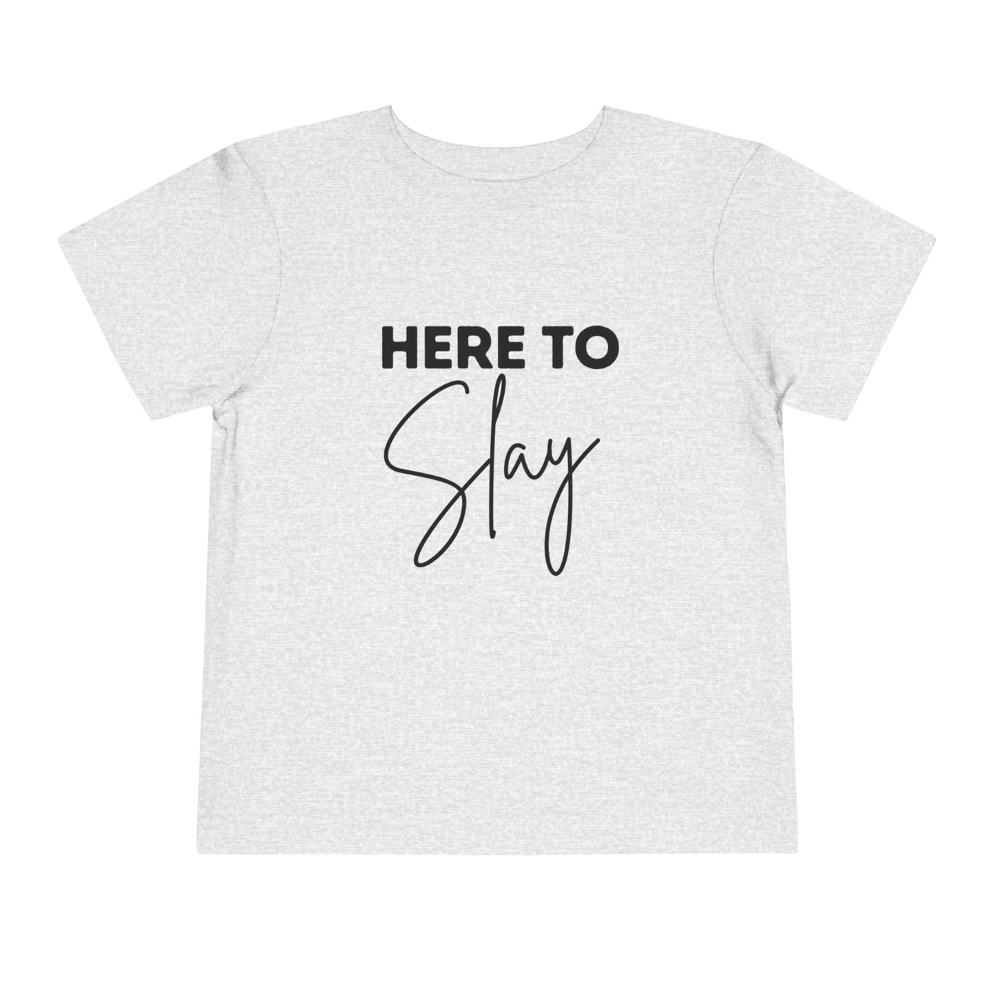 Here To Slay Toddler Tee