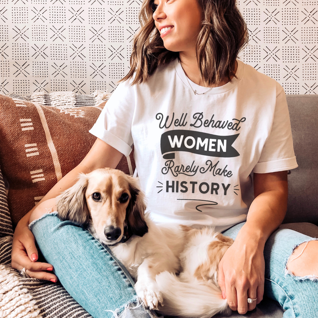 Well Behaved Women Adult Tee