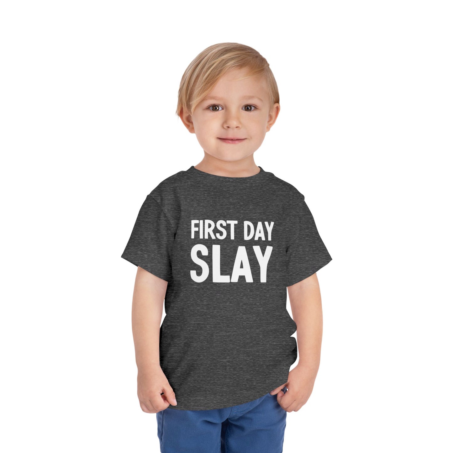 First Day Slay Toddler Tee