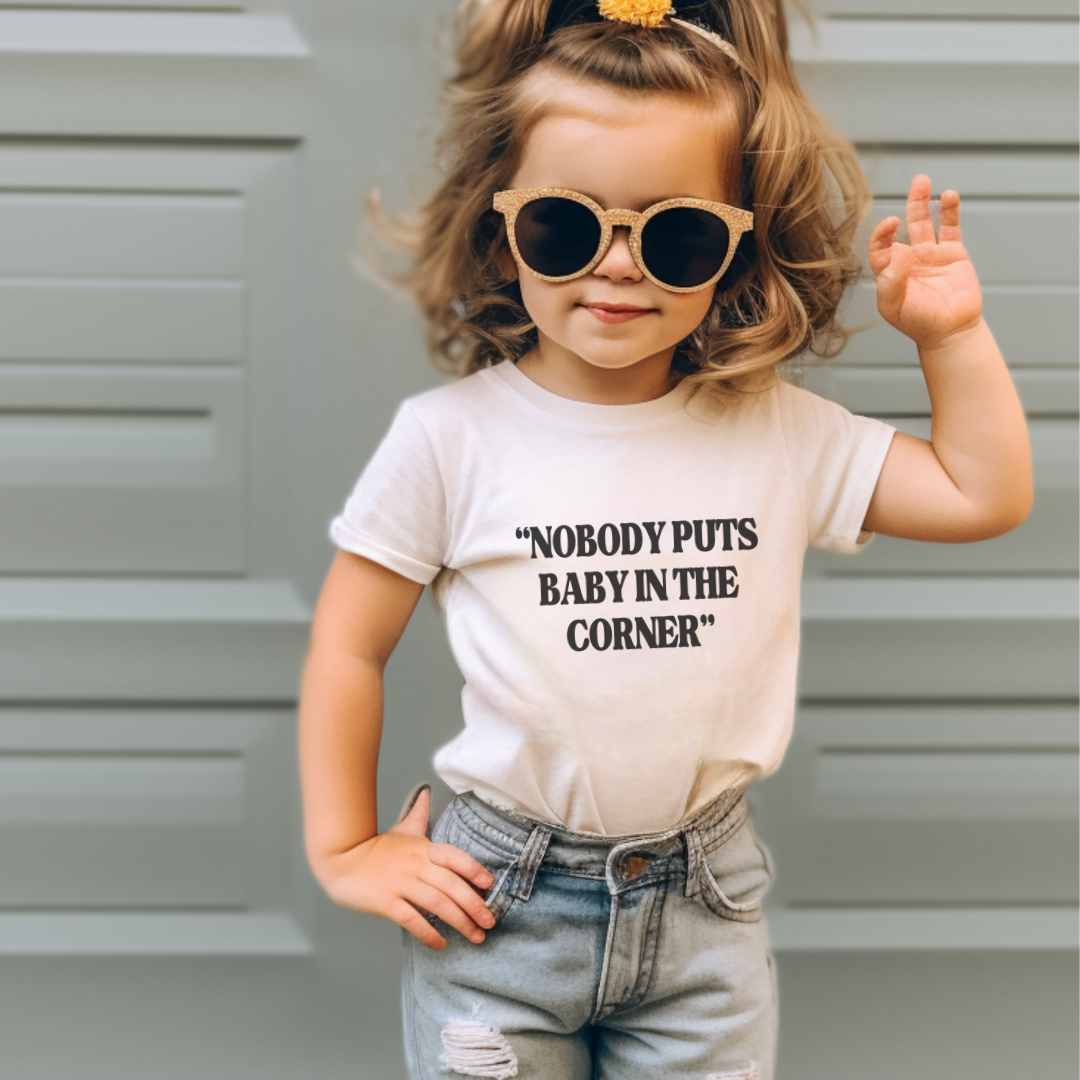 Nobody Puts Baby In The Corner Toddler Tee