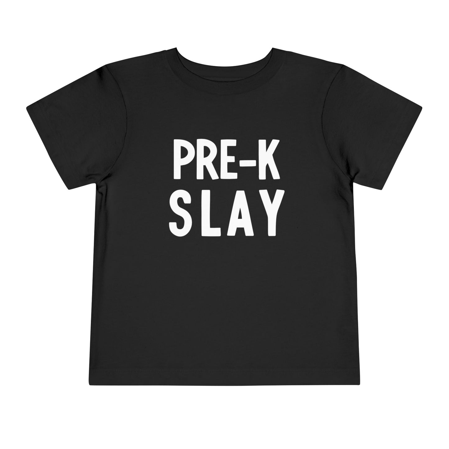 PRE-K Slay Toddler Tee