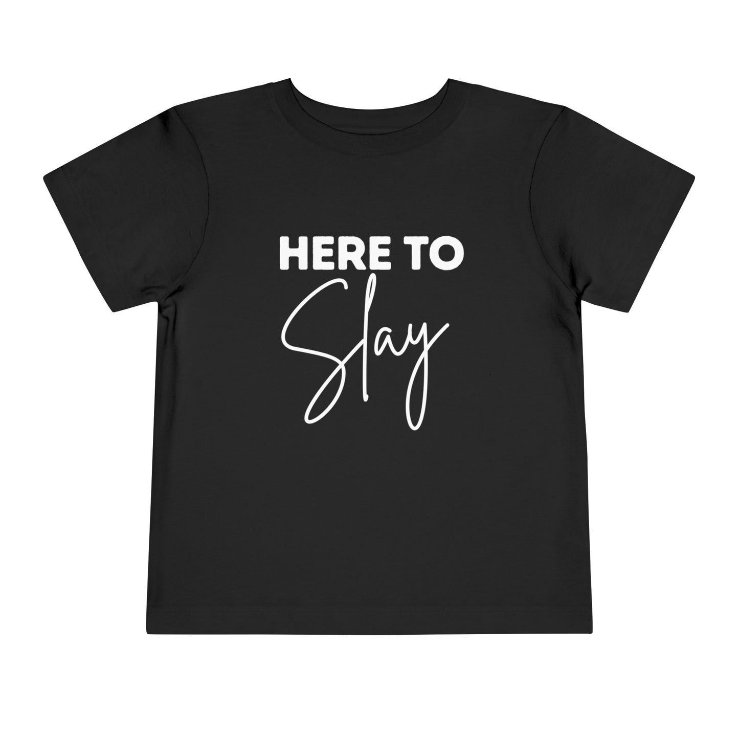 Here To Slay Toddler Tee
