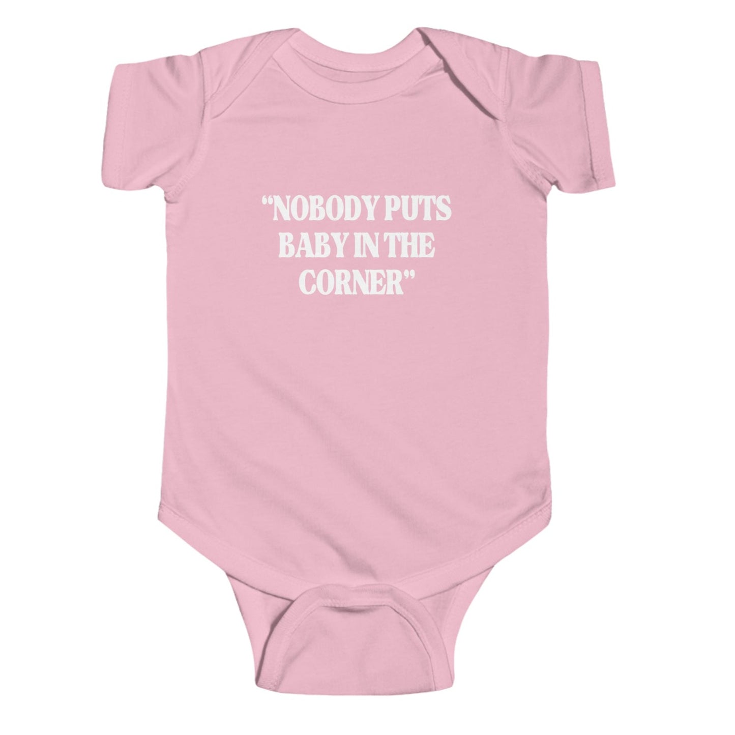 Nobody Puts Baby In The Corner Infant Bodysuit