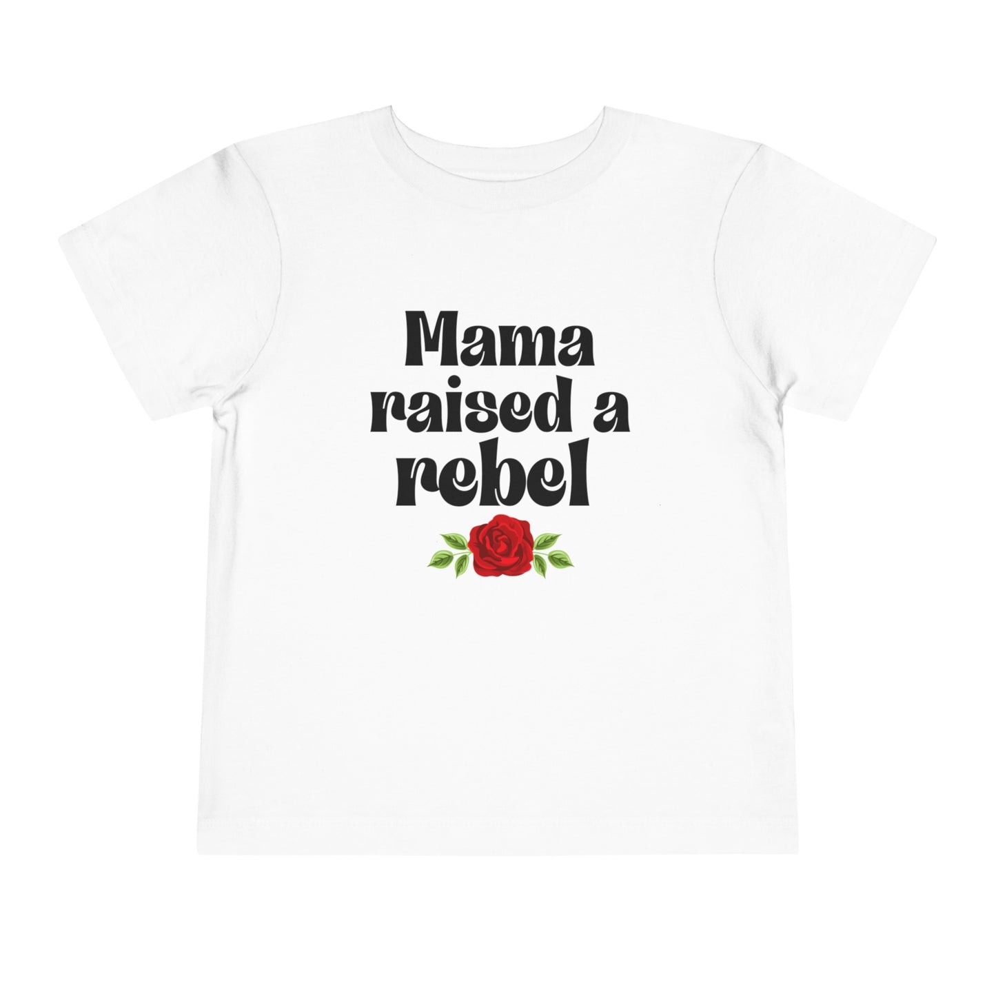 Mama Raised A Rebel Toddler Tee