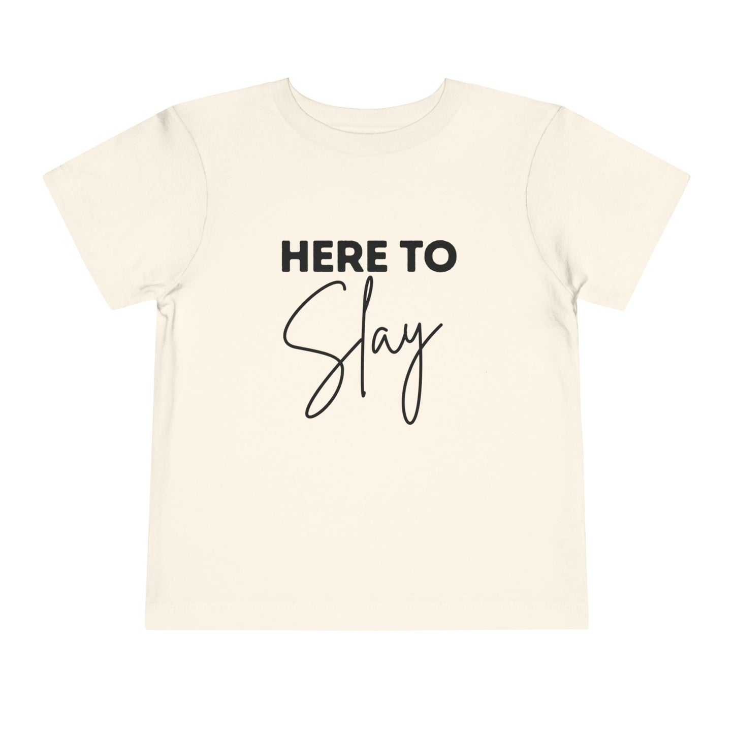 Here To Slay Toddler Tee
