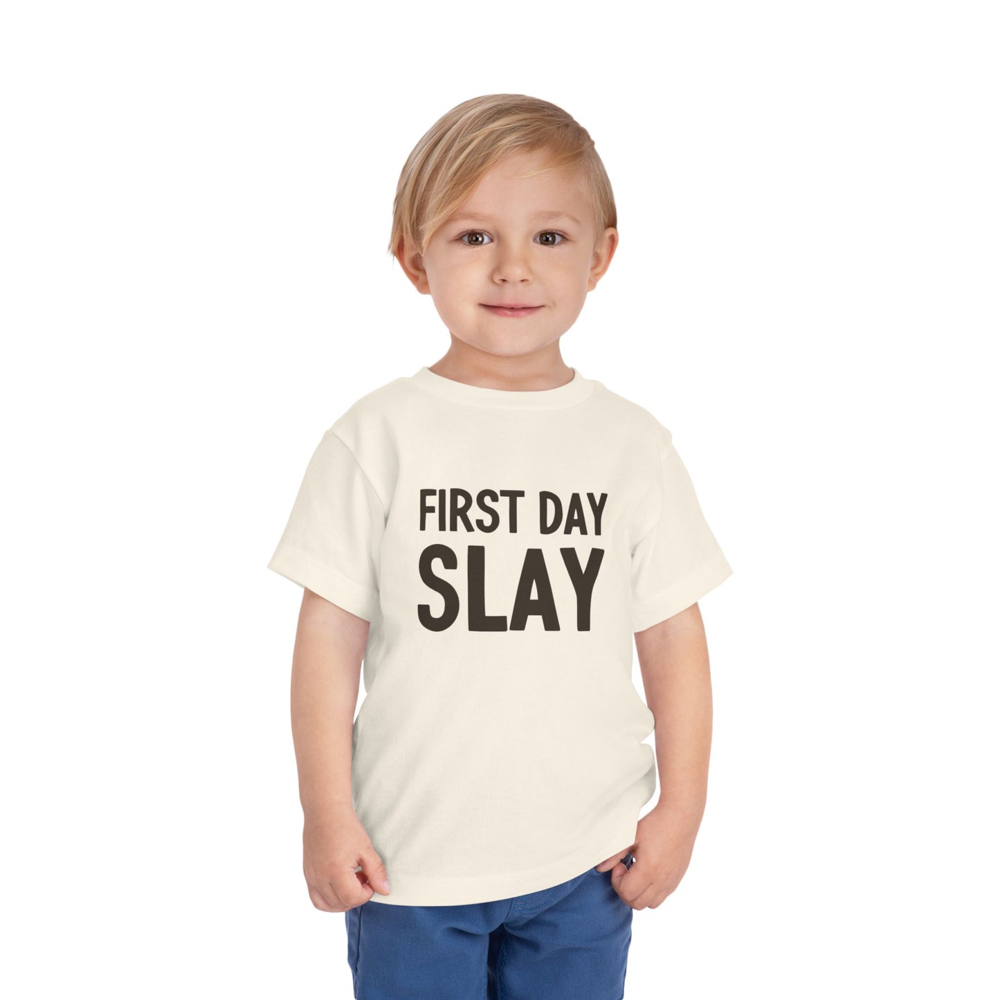 First Day Slay Toddler Tee