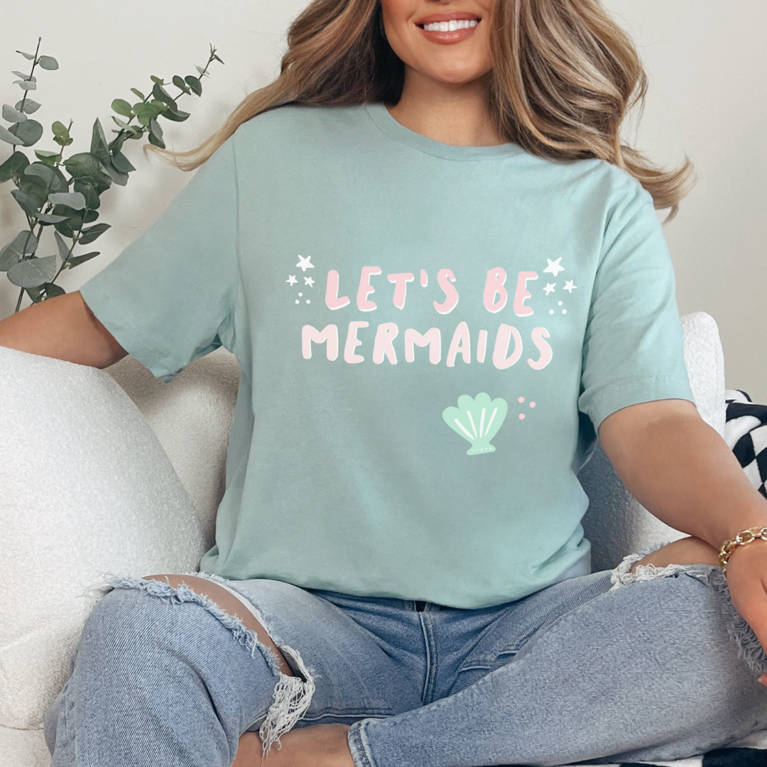 Let's Be Mermaids Adult Tee