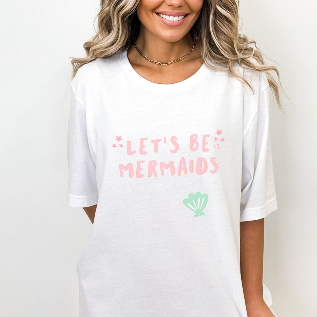 Let's Be Mermaids Adult Tee