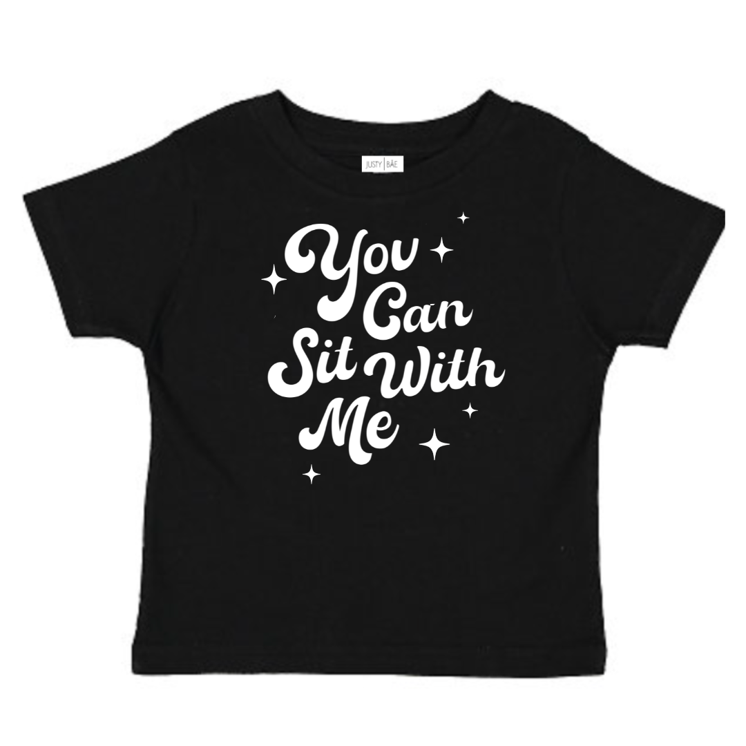 You Can Sit With Me Toddler Tee