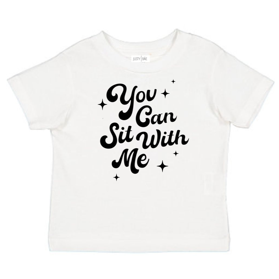 You Can Sit With Me Toddler Tee